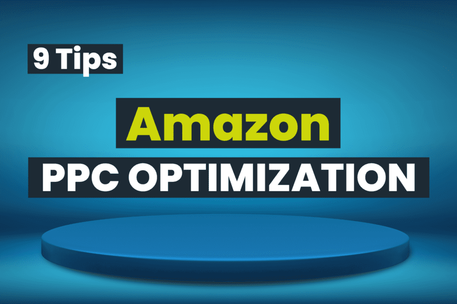 9 tips to optimize amazon ppc campaign