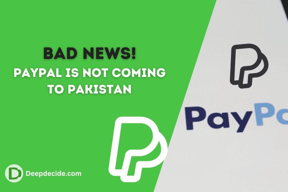 Bad News! PayPal is not Coming to Pakistan
