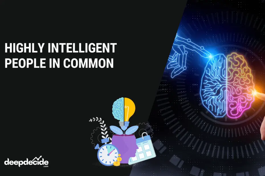 What Highly Intelligent People Have In Common
