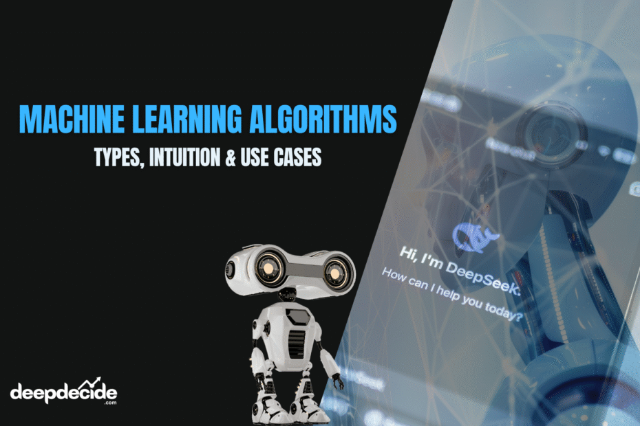 A complete guide to machine learning algorithm types, intuition, real-world examples, and how to choose the right one for your data.
