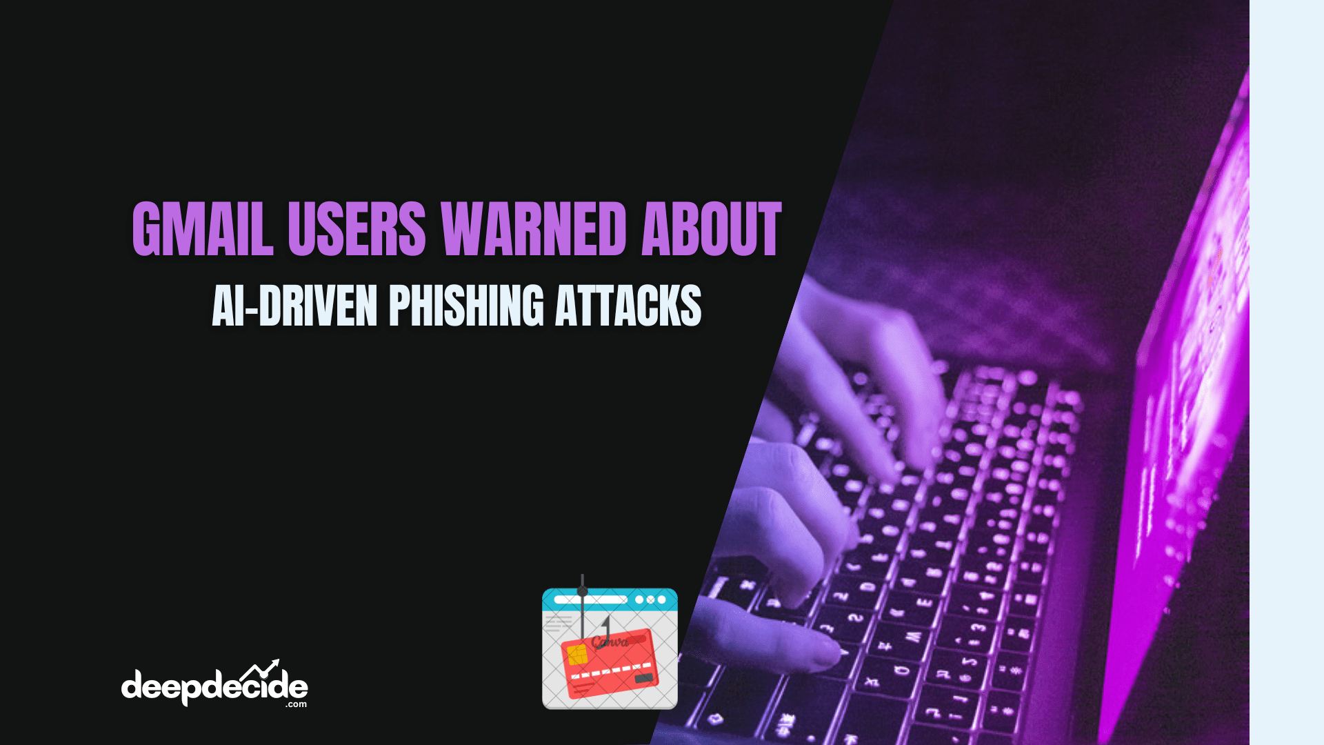 Gmail Users Warned About Sophisticated AI-Driven Phishing Attacks
