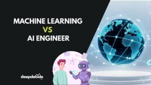 Machine Learning vs AI Engineer